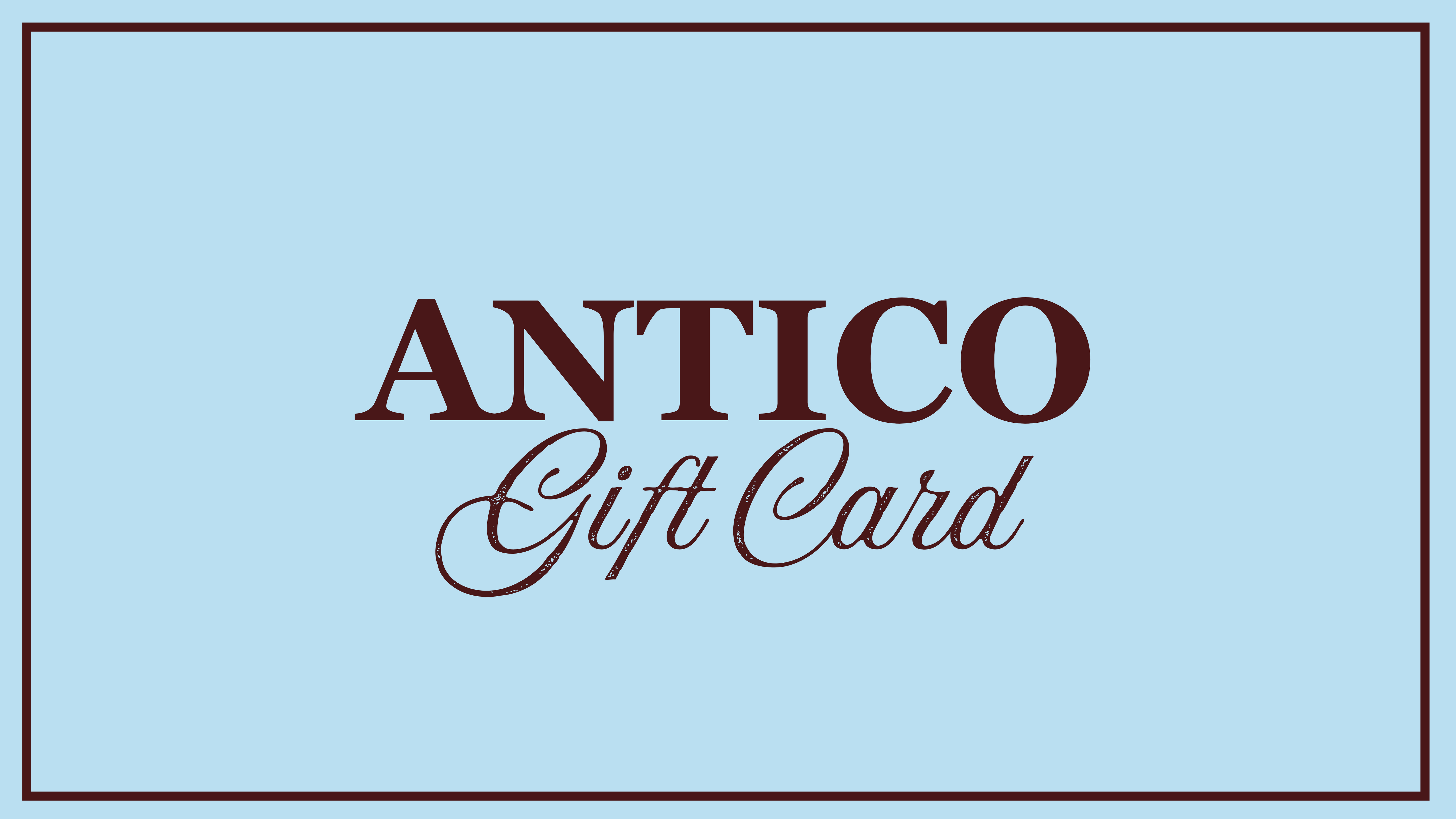 Antico Gift Card - Antico